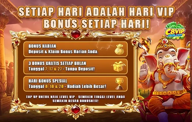 SETIAP HARI ADALAH HARI VIP - BONUS SETIAP HARI!